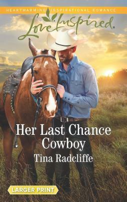 Her Last Chance Cowboy by Tina Radcliffe