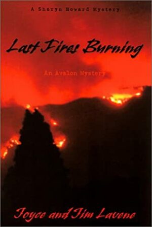 Last Fires Burning by Joyce Lavene, Jim Lavene