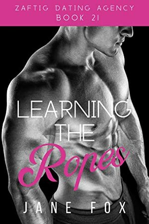 Learning the Ropes by Jane Fox