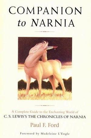 Companion To Narnia by Lorinda Bryan Cauley, Paul F. Ford, Paul F. Ford