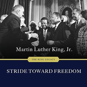 Stride Toward Freedom: The Montgomery Story by Martin Luther King Jr.