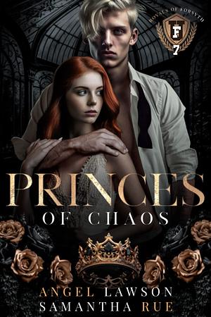 Princes of Chaos by Angel Lawson, Samantha Rue