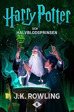 Harry Potter och halvblodsprinsen by J.K. Rowling