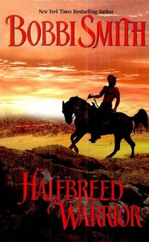 Halfbreed Warrior by Bobbi Smith