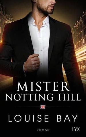 Mister Notting Hill by Louise Bay