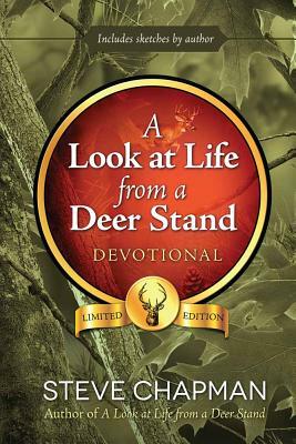 A Look at Life from a Deer Stand Devotional by Steve Chapman