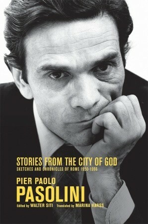 Stories From the City of God by Pier Paolo Pasolini, Marina Harss, Walter Siti