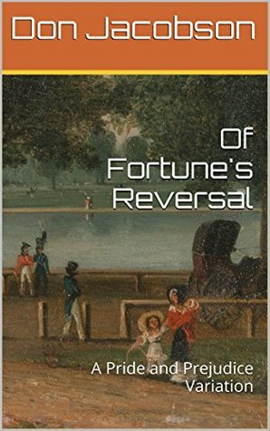 Of Fortune's Reversal: A Pride and Prejudice Variation by Don Jacobson