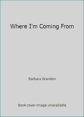 Where I'm Coming from by Barbara Brandon-Croft