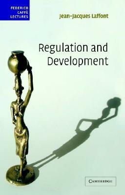 Regulation and Development by Jean-Jacques Laffont