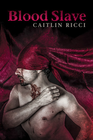 Blood Slave by Caitlin Ricci