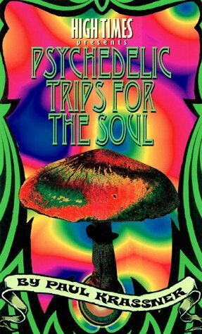 Paul Krassner's Psychedelic Trips for the Mind by Paul Krassner