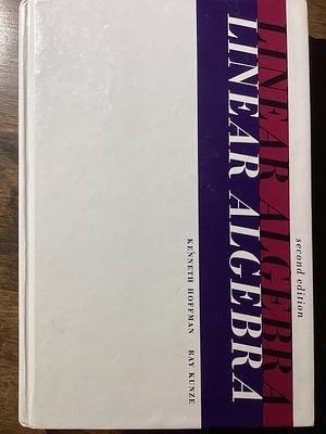 Linear Algebra by Kenneth M. Hoffman