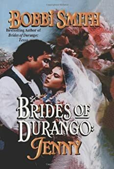 Brides of Durango: Jenny by Bobbi Smith
