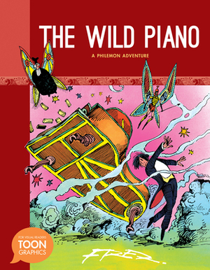 The Wild Piano: A Philemon Adventure: A Toon Graphic by Fred