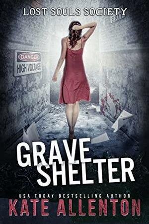 Grave Shelter by Kate Allenton