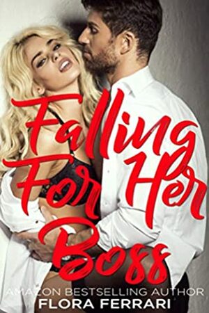 Falling For Her Boss by Flora Ferrari