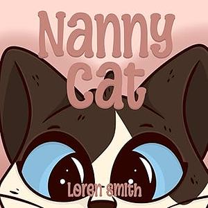 Nanny Cat by Loren Smith