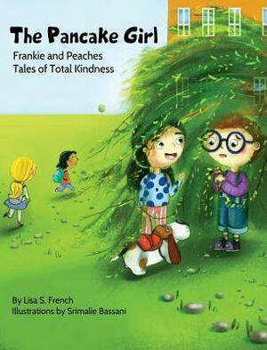 The Pancake Girl: (Frankie and Peaches: Tales of Total Kindness Book 1) by Lisa S. French