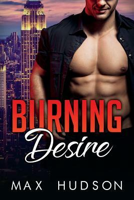 Burning Desire by Max Hudson