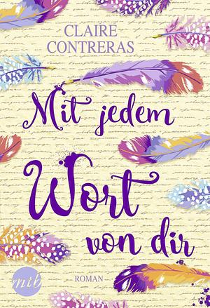 Mit jedem Wort von dir by Claire Contreras