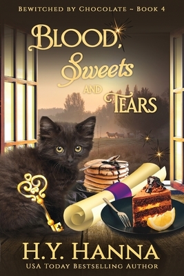 Blood, Sweets & Tears (LARGE PRINT): Bewitched By Chocolate Mysteries - Book 4 by H. y. Hanna