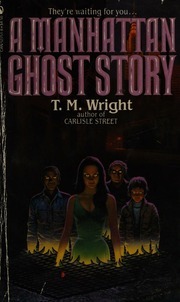 A Manhattan Ghost Story by T.M. Wright