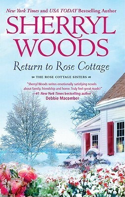 Return to Rose Cottage: The Laws of Attraction / For the Love of Pete by Sherryl Woods