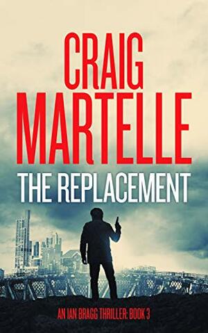 The Replacement by Craig Martelle