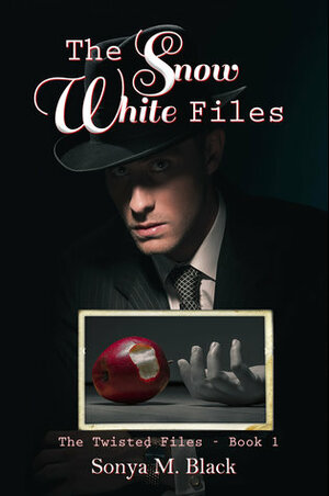 The Snow White Files by Sonya M. Black