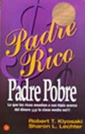 Padre rico, padre pobre by Robert T. Kiyosaki