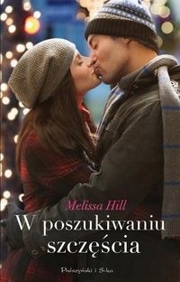 W poszukiwaniu szczęścia by Melissa Hill