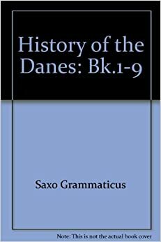 Saxo Grammaticus I: I, Translation: The History of the Danes by Hilda Roderick Ellis Davidson, Saxo Grammaticus, Peter Fisher