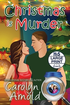 Christmas is Murder by Carolyn Arnold