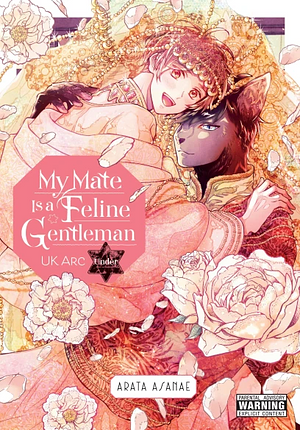 My Mate Is a Feline Gentleman: UK ARC Under by Arata Asanae