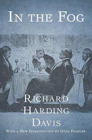 In the Fog by Richard Harding Davis