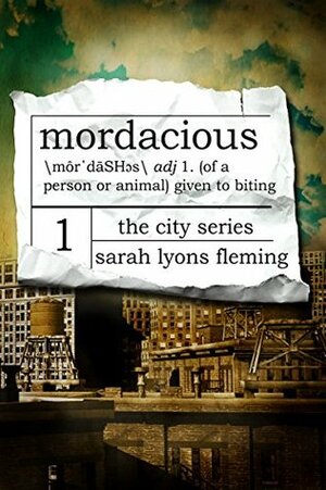 Mordacious by Sarah Lyons Fleming