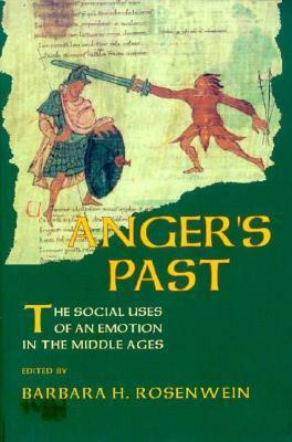 Anger's Past by Barbara H. Rosenwein
