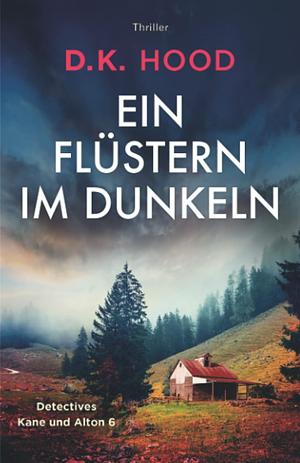 Ein Flüstern im Dunkeln by D.K. Hood