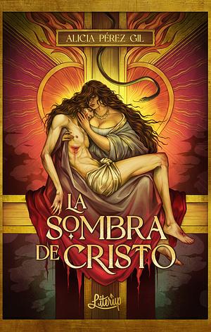 La sombra de Cristo by Alicia Pérez Gil