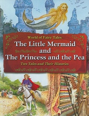 The Little Mermaid and the Princess and the Pea: Two Tales and Their Histories by 