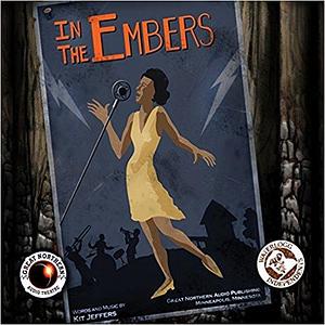 In the Embers: An Independent Feature-Length Audio Drama by Edwin Strout, Jerry Stearns, Jerry Stearns