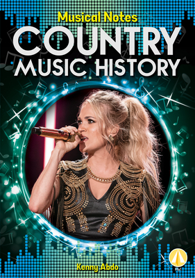 Country Music History by Kenny Abdo