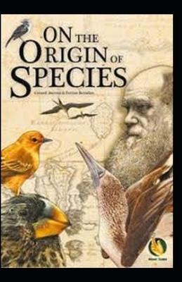 On the Origin of Species illustrated by Charles Darwin