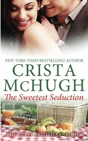 The Sweetest Seduction by Crista McHugh