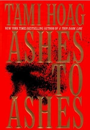 Ashes to Ashes by Tami Hoag