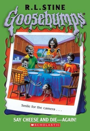 Say Cheese and Die-Again! by R.L. Stine