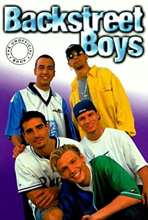 Backstreet Boys: The Unofficial Book by Philip de Ste. Croix