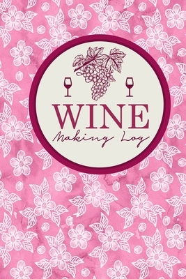 Wine Making Log by Rogue Plus Publishing