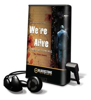 We're Alive: A Story of Survival, the First Season by Kc Wayland